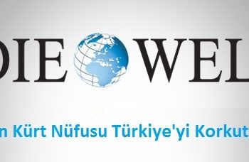 Die Welt: Artan Kürt Nüfusu Türkiye’yi Korkutuyor
