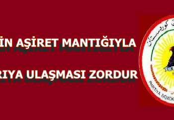 KÜRTLERİN BİRLİĞİ ZAFER İÇİN EN BÜYÜK FIRSATTIR – (2.BÖLÜM)